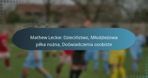 Read more about the article Mathew Leckie: Dzieciństwo, Młodzieżowa piłka nożna, Doświadczenia osobiste