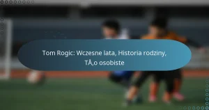 Read more about the article Tom Rogic: Wczesne lata, Historia rodziny, Tło osobiste